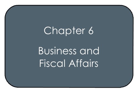 Chapter 6 – Business and Fiscal Affairs